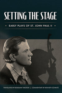 Setting the Stage: Early Plays of St. John Paul II